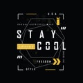 Stay cool, creative tipography vector illustration for t shirt Royalty Free Stock Photo