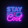 Stay Cool neon sign vector. Stay Cool Slogan Design template neon sign, light banner, neon signboard, nightly bright