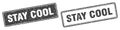 Stay cool stamp set. stay cool square grunge sign Royalty Free Stock Photo