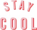Stay cool wordings vector design