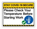 Stay Covid-19 Secure Please Check Your Temperature Before Start Work Symbol Sign, Vector Illustration, Isolate On White Background