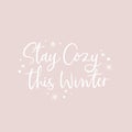 Stay cozy this winter positive lettering