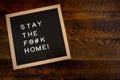 Stay the F@#k Home Copy Space Royalty Free Stock Photo