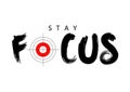 Stay focus typography.