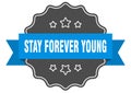 stay forever young label