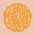 Stay Groovy hippy psychedelic lettering. Groovy doodle typography sticker for summer inspiration print.