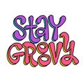 Stay groovy - Vintage lettering slogan with bright y2k colors. Retro groovy hippie text print for girl and kids tee t