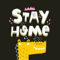 Stay home. Cartoon crocodile, hand drawn motivation lettering, decor elements on a neutral background. Colorful vector illustrati