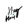 Stay home creative lettering with green heart quarantine