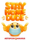 Stay home dude poster with yellow emoji character in medical mask. Coronavirus protection. 3d cartoon style