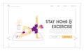 Stay Home Landing Page Template. Female Character Doing Yoga and Fitness Exercises at Quarantine Self Isolation