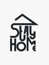 Stay home lettering. Unique font.