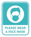 Please wear a face mask. Attention sign. Coronovirus epidemic protective. Vector