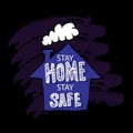 Stay home stay safe hand lettering