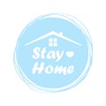 Stay home, stay safe - Lettering typography poster with text for self quarantine times. Vector illustration Royalty Free Stock Photo