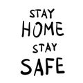 Stay home stay safe message vector illustration design. Vector quarantine doodle poster design for self protection times