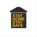 Stay home stay safe slogan with house. Self isolation concept illustration icon with abstract home isolated on white