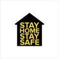 Stay home stay safe slogan with house. Self isolation concept illustration icon with abstract home isolated on white