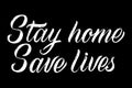 Stay At Home Save Lives lettering . Vector hand drawn typography design. Stop Coronavirus motivational quote. Pandemic