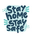 Stay home, stay safe coronavirus, COVID-19 vector slogan.