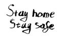 Stay home, stay safe - Lettering typography poster with text for self quarine times Royalty Free Stock Photo