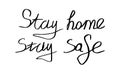 Stay home, stay safe - Lettering typography poster with text for self quarine times Royalty Free Stock Photo