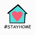 STAY HOME. Vector information symbol of the image of the house and heart and lettering.