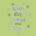 Always stay humble and kind word lettering illustration