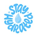 STAY HYDRATED logo stamp quote. Modern design text stay hydrated. Hydrate yourself. Vector illustration Royalty Free Stock Photo