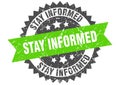 stay informed stamp. stay informed grunge round sign. Royalty Free Stock Photo