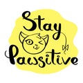 Stay pawsitive card Royalty Free Stock Photo