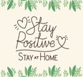 Stay positive at home hearts and leaves vector design