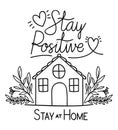 Stay positive and at home text with house hearts and leaves vector design