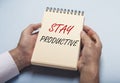 Stay productive inscription. Productivity in business concept Royalty Free Stock Photo