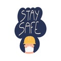Stay safe handwritten phrase with worker in safety face mask Royalty Free Stock Photo