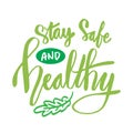Stay safe and healthy hand lettering