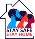 Stay safe and stay home concept