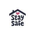 Stay safe icon or hashtag. Simple Sign with House shape and handwritten stay safe inscription Isolated on a white Royalty Free Stock Photo