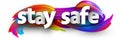 Stay safe sign over brush strokes background
