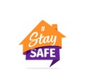 Stay safe vector sticker. Self isolation flat icon. Quarantine logo on white background