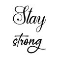 stay strong black letters quote