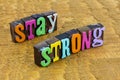 Stay strong move forward positive attitude believe yourself Royalty Free Stock Photo