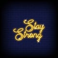 Stay Strong Neon Signs Style Text Vector