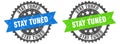 stay tuned band sign. stay tuned grunge stamp set Royalty Free Stock Photo