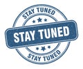 stay tuned stamp. stay tuned round grunge sign. Royalty Free Stock Photo
