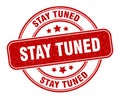 stay tuned stamp. stay tuned round grunge sign. Royalty Free Stock Photo