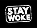 Stay Woke text stamp, concept background