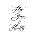 Stay young and healthy. Lettering inscription.
