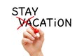 Staycation Not Vacation Home Holiday Concept Royalty Free Stock Photo