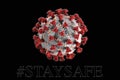 #StaySafe text with large single virus on black background.  Coronavirus warning to stay home shelter in place and stay safe Royalty Free Stock Photo